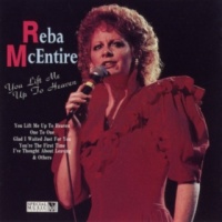 Reba McEntire - You Lift Me Up To Heaven